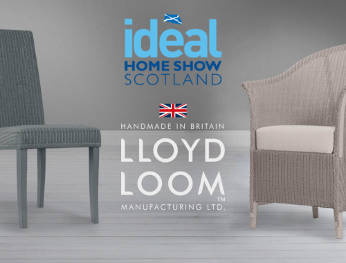 Lloyd Loom coming to the ideal home show Scotland